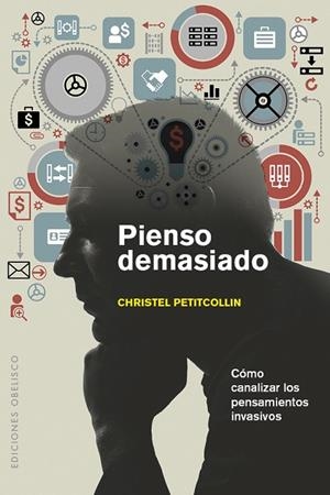 PIENSO DEMASIADO | 9788491111665 | PETITCOLLIN, CHRISTEL | Llibreria L'Odissea - Libreria Online de Vilafranca del Penedès - Comprar libros
