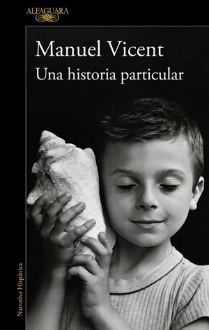 UNA HISTORIA PARTICULAR | 9788420477268 | VICENT, MANUEL | Llibreria L'Odissea - Libreria Online de Vilafranca del Penedès - Comprar libros