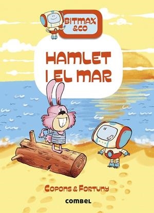 BITMAZ & CO 13 HAMLET I EL MAR | 9788411580854 | COPONS, JAUME/FORTUNY, LILIANA | Llibreria L'Odissea - Libreria Online de Vilafranca del Penedès - Comprar libros