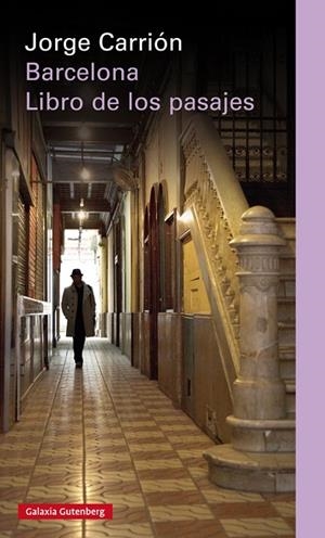 BARCELONA LIBRO DE LOS PASAJES | 9788410107472 | CARRIÓN, JORGE | Llibreria L'Odissea - Libreria Online de Vilafranca del Penedès - Comprar libros
