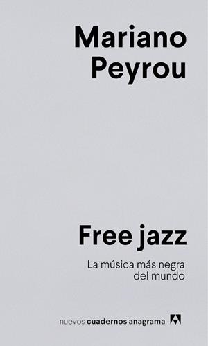FREE JAZZ | 9788433924278 | PEYROU, MARIANO | Llibreria Online de Vilafranca del Penedès | Comprar llibres en català