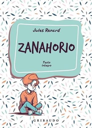 ZANAHORIO | 9788412804614 | RENARD, JULES | Llibreria L'Odissea - Libreria Online de Vilafranca del Penedès - Comprar libros