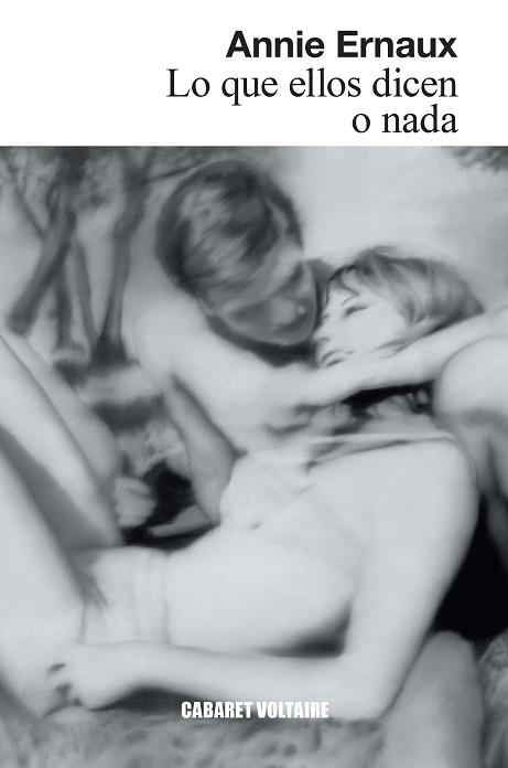LO QUE ELLOS DICEN O NADA | 9788419047465 | ERNAUX, ANNIE | Llibreria Online de Vilafranca del Penedès | Comprar llibres en català