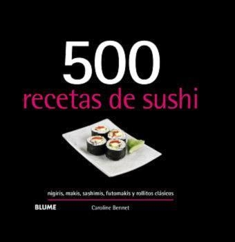 500 RECETAS DE SUSHI ( 2024 ) | 9788410048706 | BENNETT, CAROLINE | Llibreria L'Odissea - Libreria Online de Vilafranca del Penedès - Comprar libros