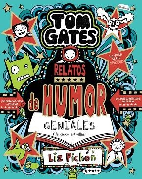 TOM GATES 21 RELATOS DE HUMOR GENIALES ( DE CINCO ESTRELLAS ) | 9788469642566 | PICHON, LIZ | Llibreria Online de Vilafranca del Penedès | Comprar llibres en català