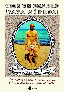 TODO UN HOMBRE ¡ VAYA MIERDA ! | 9788491723882 | SÁNCHEZ ESPESO, GERMÁN | Llibreria L'Odissea - Libreria Online de Vilafranca del Penedès - Comprar libros
