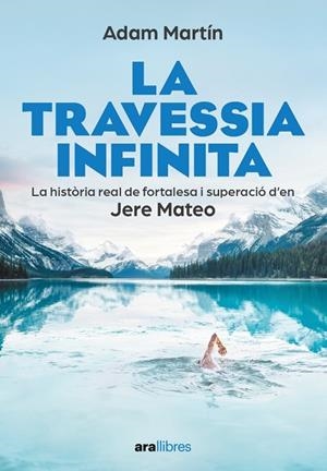 LA TRAVESSIA INFINITA | 9788411730709 | MARTÍN SKILTON, ADAM/MATEO, JERE | Llibreria Online de Vilafranca del Penedès | Comprar llibres en català