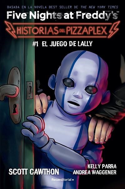 FIVE NIGHTS AT FREDDY'S HISTORIAS DEL PIZZAPLEX 1  EL JUEGO DE LALLY | 9788419743824 | CAWTHON, SCOTT/PARRA, KELLY/WAGGENER, ANDREA | Llibreria L'Odissea - Libreria Online de Vilafranca del Penedès - Comprar libros