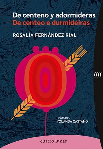 DE CENTENO Y ADORMIDERAS - DE CENTEO E DURMIDEIRAS | 9788419783165 | FERNÁNDEZ RIAL, ROSALÍA | Llibreria L'Odissea - Libreria Online de Vilafranca del Penedès - Comprar libros
