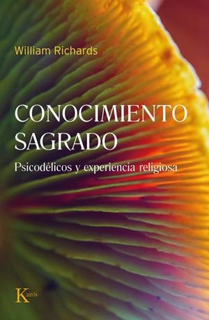 CONOCIMIENTO SAGRADO | 9788411212397 | WILLIAM A., RICHARDS | Llibreria L'Odissea - Libreria Online de Vilafranca del Penedès - Comprar libros