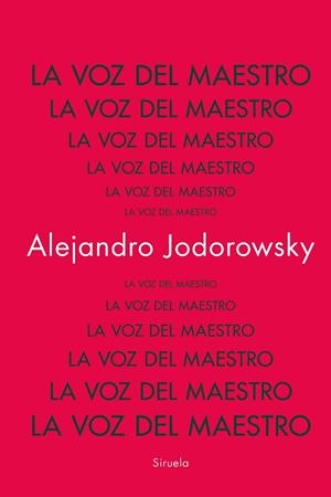 LA VOZ DEL MAESTRO | 9788419942753 | JODOROWSKY, ALEJANDRO | Llibreria Online de Vilafranca del Penedès | Comprar llibres en català