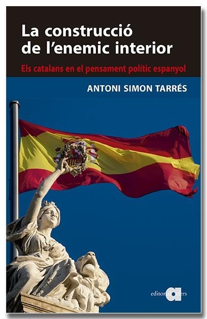 LA CONSTRUCCIÓ DE L'ENEMIC INTERIOR | 9788418618819 | SIMON TARRÈS, ANTONI | Llibreria L'Odissea - Libreria Online de Vilafranca del Penedès - Comprar libros