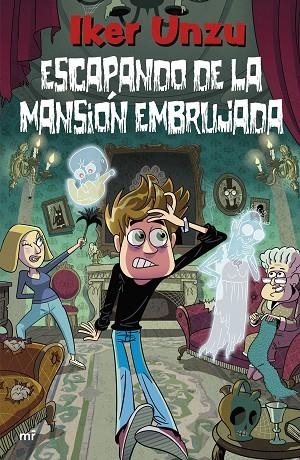 ESCAPANDO DE LA MANSIÓN EMBRUJADA | 9788427052482 | UNZU, IKER | Llibreria L'Odissea - Libreria Online de Vilafranca del Penedès - Comprar libros