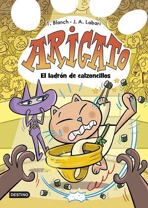 ARIGATO 2 EL LADRÓN DE CALZONCILLOS | 9788408288428 | LABARI, JOSÉ ÁNGEL/BLANCH, TERESA | Llibreria L'Odissea - Libreria Online de Vilafranca del Penedès - Comprar libros