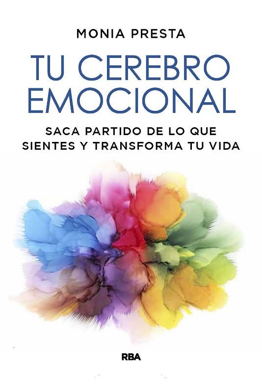 TU CEREBRO EMOCIONAL. | 9788491879558 | PRESTA, MONIA | Llibreria L'Odissea - Libreria Online de Vilafranca del Penedès - Comprar libros