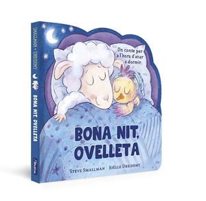 BONA NIT OVELLETA ( L'OVELLETA QUE VA VENIR A SOPAR ) | 9788448868031 | SMALLMAN, STEVE/DREIDEMY, JOËLLE | Llibreria Online de Vilafranca del Penedès | Comprar llibres en català
