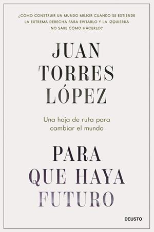 PARA QUE HAYA FUTURO | 9788423437269 | TORRES LÓPEZ, JUAN | Llibreria L'Odissea - Libreria Online de Vilafranca del Penedès - Comprar libros