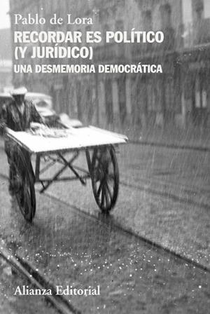RECORDAR ES POLÍTICO ( Y JURÍDICO ) | 9788411487016 | DE LORA, PABLO | Llibreria L'Odissea - Libreria Online de Vilafranca del Penedès - Comprar libros