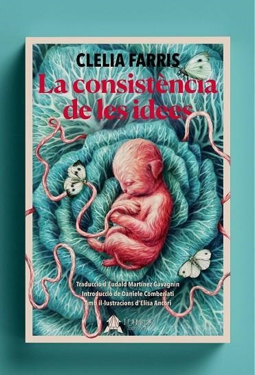 LA CONSISTÈNCIA DE LES IDEES | 9788412443257 | FARRIS, CLELIA | Llibreria L'Odissea - Libreria Online de Vilafranca del Penedès - Comprar libros