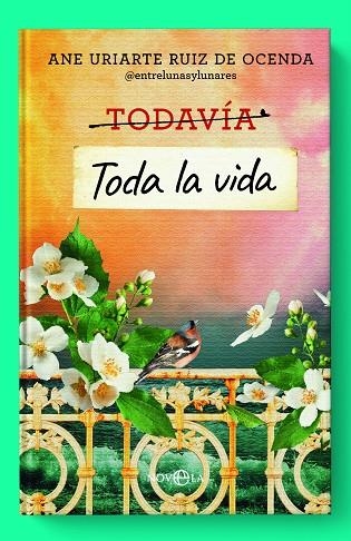 TODA LA VIDA | 9788413848136 | URIARTE RUIZ DE OCENDA, ANE | Llibreria L'Odissea - Libreria Online de Vilafranca del Penedès - Comprar libros