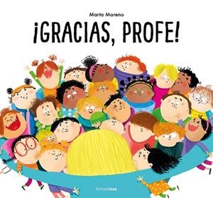 GRACIAS PROFE ! | 9788408269496 | MORENO, MARTA | Llibreria L'Odissea - Libreria Online de Vilafranca del Penedès - Comprar libros