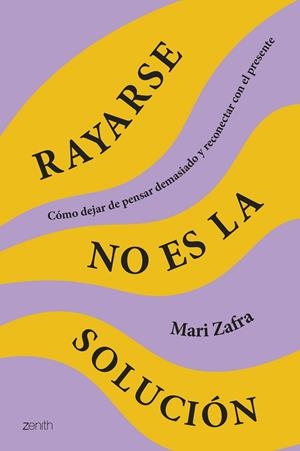 RAYARSE NO ES LA SOLUCIÓN | 9788408287186 | ZAFRA, MARI | Llibreria Online de Vilafranca del Penedès | Comprar llibres en català
