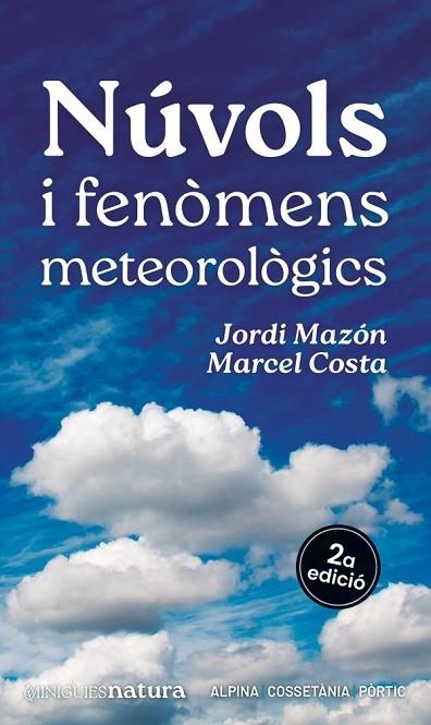 NÚVOLS I FENÒMENS METEOROLÒGICS | 9788413563701 | MAZÓN, JORDI/COSTA, MARCEL | Llibreria Online de Vilafranca del Penedès | Comprar llibres en català