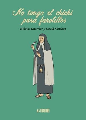 NO TENGO EL CHICHI PARA FAROLILLOS | 9788419670601 | SÁNCHEZ, DAVID/GUERRIER, HÉLOÏSE | Llibreria L'Odissea - Libreria Online de Vilafranca del Penedès - Comprar libros