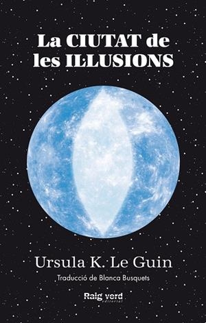 CIUTAT DE LES IL·LUSIONS | 9788419206305 | LE GUIN, URSULA K. | Llibreria Online de Vilafranca del Penedès | Comprar llibres en català