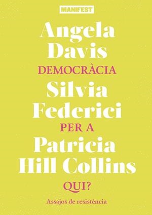 DEMOCRÀCIA PER A QUI ? | 9788419719973 | DAVIS, ANGELA/FEDERICI, SILVIA/HILL COLLINS, PATRICIA | Llibreria L'Odissea - Libreria Online de Vilafranca del Penedès - Comprar libros