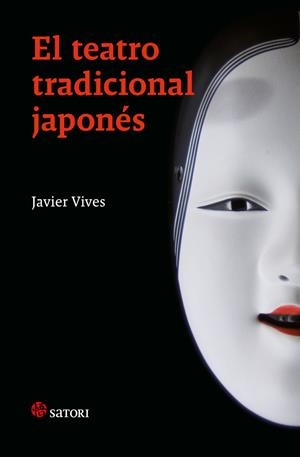 EL TEATRO TRADICIONAL JAPONÉS | 9788419035783 | VIVES, JAVIER | Llibreria L'Odissea - Libreria Online de Vilafranca del Penedès - Comprar libros