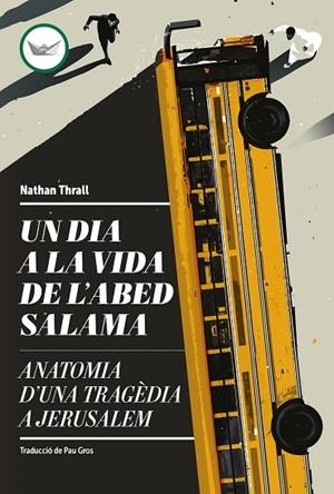 UN DIA A LA VIDA DE L'ABED SALAMA | 9788419332660 | THRALL, NATHAN | Llibreria L'Odissea - Libreria Online de Vilafranca del Penedès - Comprar libros