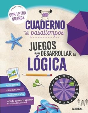 CUADERNO DE PASATIEMPOS PARA MAYORES JUEGOS PARA DESARROLLAR LA LÓGICA | 9788410124417 | AUDRAIN, LOÏC/LEBRUN, SANDRA | Llibreria Online de Vilafranca del Penedès | Comprar llibres en català