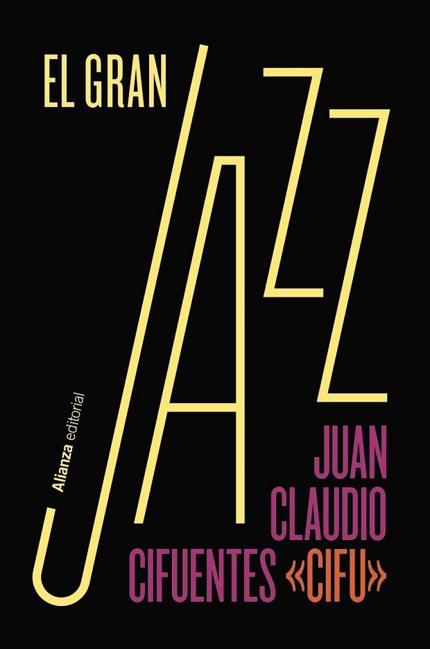 EL GRAN JAZZ | 9788411486958 | CIFUENTES, JUAN CLAUDIO | Llibreria L'Odissea - Libreria Online de Vilafranca del Penedès - Comprar libros