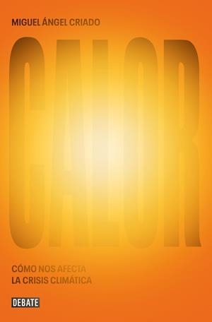 CALOR | 9788419642882 | CRIADO, MIGUEL ÁNGEL | Llibreria Online de Vilafranca del Penedès | Comprar llibres en català