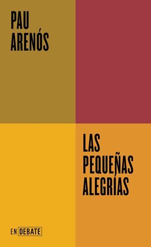 LAS PEQUEÑAS ALEGRÍAS | 9788419951595 | ARENÓS, PAU | Llibreria L'Odissea - Libreria Online de Vilafranca del Penedès - Comprar libros