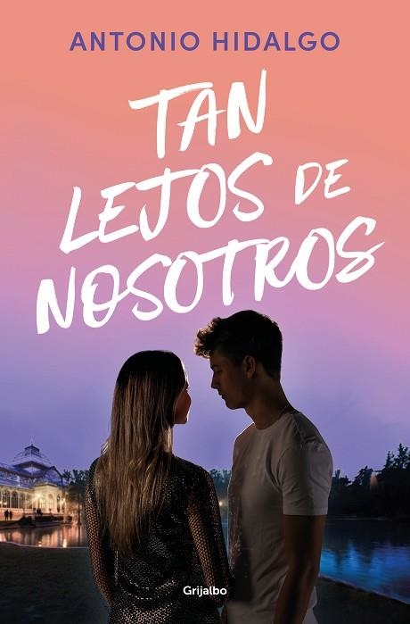 TAN LEJOS DE NOSOTROS ( CERCA DE TI 2 ) | 9788425367649 | HIDALGO, ANTONIO | Llibreria L'Odissea - Libreria Online de Vilafranca del Penedès - Comprar libros