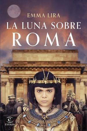 LA LUNA SOBRE ROMA | 9788467071696 | LIRA, EMMA | Llibreria L'Odissea - Libreria Online de Vilafranca del Penedès - Comprar libros
