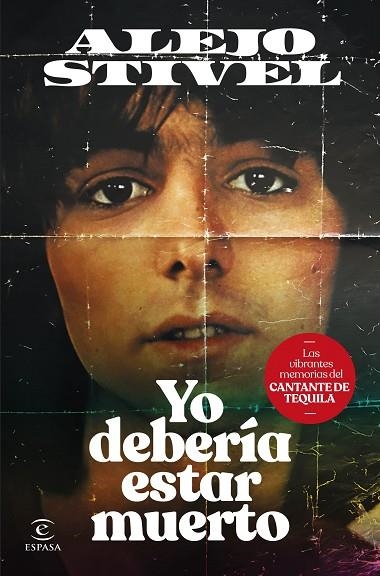 YO DEBERÍA ESTAR MUERTO | 9788467072549 | STIVEL, ALEJO | Llibreria Online de Vilafranca del Penedès | Comprar llibres en català