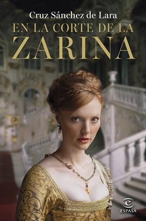 EN LA CORTE DE LA ZARINA | 9788467073386 | SÁNCHEZ DE LARA, CRUZ | Llibreria L'Odissea - Libreria Online de Vilafranca del Penedès - Comprar libros