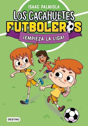 LOS CACAHUETES FUTBOLEROS 1 ¡ EMPIEZA LA LIGA ! | 9788408289081 | PALMIOLA, ISAAC | Llibreria L'Odissea - Libreria Online de Vilafranca del Penedès - Comprar libros