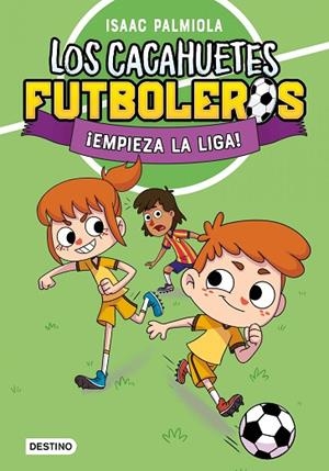 LOS CACAHUETES FUTBOLEROS 1 ¡ EMPIEZA LA LIGA ! | 9788408289081 | PALMIOLA, ISAAC | Llibreria L'Odissea - Libreria Online de Vilafranca del Penedès - Comprar libros