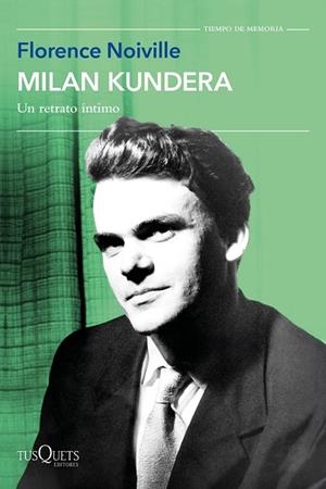 MILAN KUNDERA | 9788411074940 | NOIVILLE, FLORENCE | Llibreria L'Odissea - Libreria Online de Vilafranca del Penedès - Comprar libros