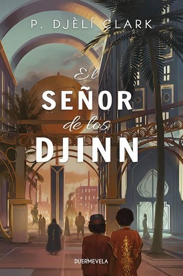 EL SEÑOR DE LOS DJINN | 9788412572506 | CLARK, P. DJÈLÍ | Llibreria L'Odissea - Libreria Online de Vilafranca del Penedès - Comprar libros