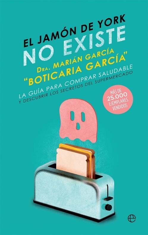 EL JAMÓN DE YORK NO EXISTE | 9788413848303 | GARCÍA ( BOTICARIA GARCÍA ), MARIÁN | Llibreria L'Odissea - Libreria Online de Vilafranca del Penedès - Comprar libros