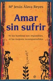 AMAR SIN SUFRIR | 9788413848297 | ÁLAVA, MARÍA JESÚS | Llibreria L'Odissea - Libreria Online de Vilafranca del Penedès - Comprar libros