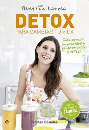 DETOX PARA CAMBIAR TU VIDA | 9788413848327 | LARREA, BEATRIZ | Llibreria L'Odissea - Libreria Online de Vilafranca del Penedès - Comprar libros
