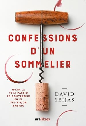 CONFESSIONS D'UN SOMMELIER | 9788411730778 | SEIJAS VILA, DAVID | Llibreria L'Odissea - Libreria Online de Vilafranca del Penedès - Comprar libros