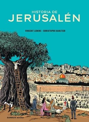 HISTORIA DE JERUSALÉN | 9788419393241 | LEMIRE, VINCENT/GAULTIER, CHRISTOPHE | Llibreria L'Odissea - Libreria Online de Vilafranca del Penedès - Comprar libros
