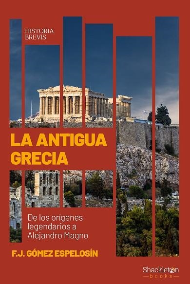 LA ANTIGUA GRECIA | 9788413613239 | GÓMEZ ESPELOSÍN, F. JAVIER | Llibreria L'Odissea - Libreria Online de Vilafranca del Penedès - Comprar libros